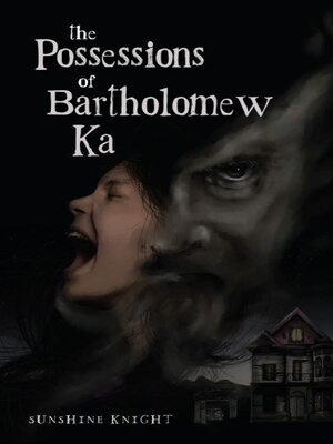cover image of The Possessions of Bartholomew Ka